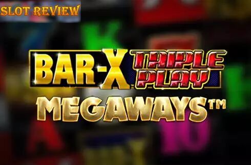 Bar-X Triple Play Megaways slot